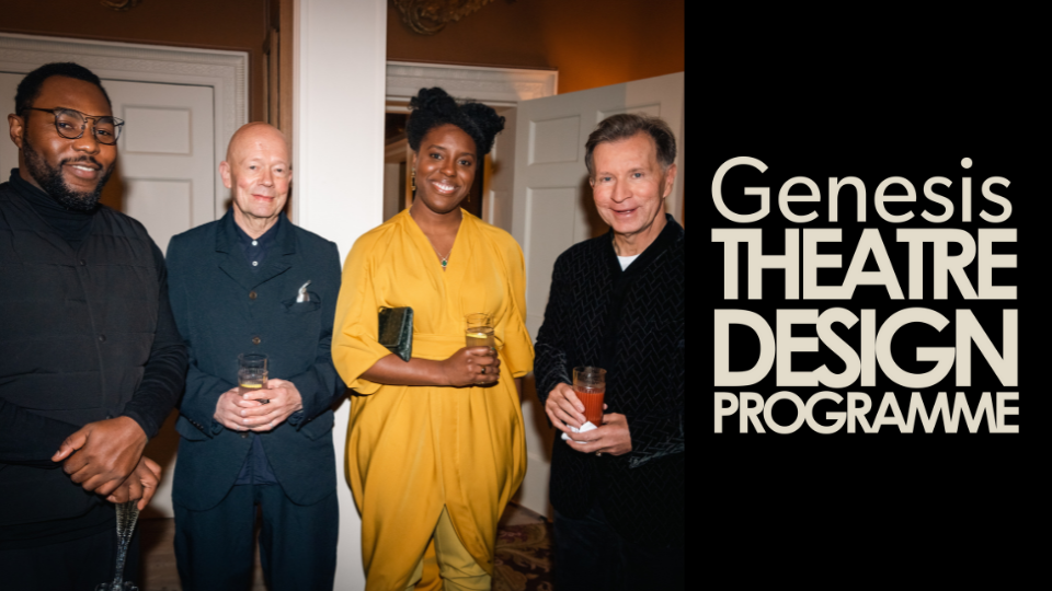 On the left is a photo of Gbolahan Obisesan, ULTZ, Sadeysa Greenaway-Bailey and John Studzinski standing in formal attire inside a grand-looking room, smiling at the camera. On the right is the Genesis Theatre Design Programme. The text 'Genesis Theatre Design Programme' in off white against a plain black background.